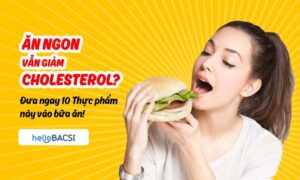 10 thực phẩm giúp bạn giảm cholesterol và ngăn ngừa bệnh tật